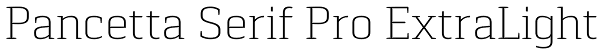 Pancetta Serif Pro ExtraLight Font