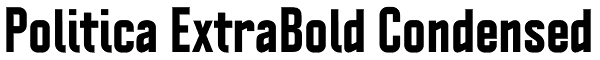 Politica ExtraBold Condensed Font