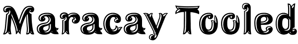 Maracay Tooled Font