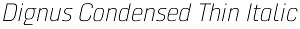 Dignus Condensed Thin Italic Font