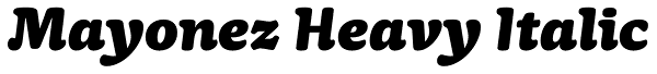 Mayonez Heavy Italic Font