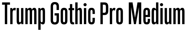 Trump Gothic Pro Medium Font