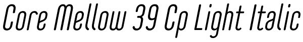 Core Mellow 39 Cp Light Italic Font