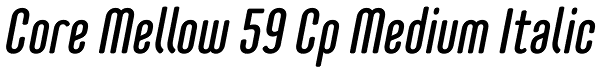 Core Mellow 59 Cp Medium Italic Font