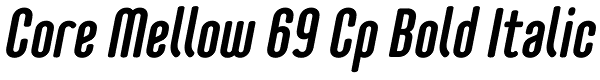 Core Mellow 69 Cp Bold Italic Font