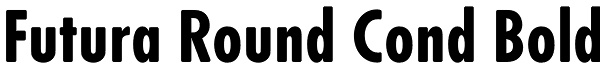 Futura Round Cond Bold Font