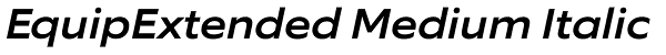 EquipExtended Medium Italic Font