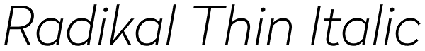 Radikal Thin Italic Font