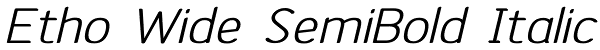 Etho Wide SemiBold Italic Font